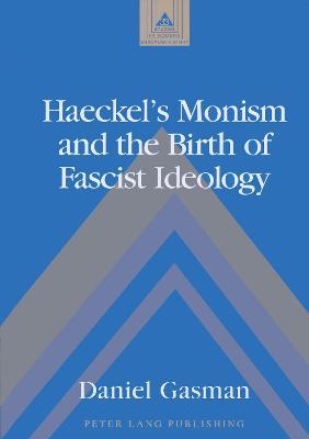 Haeckel's Monism and the Birth of Fascist Ideology