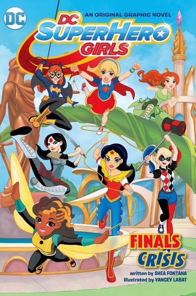 Dc Super Hero Girls Vol 1: Finals Crisis