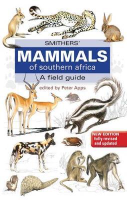 Smithers Mammals of Southern Africa
