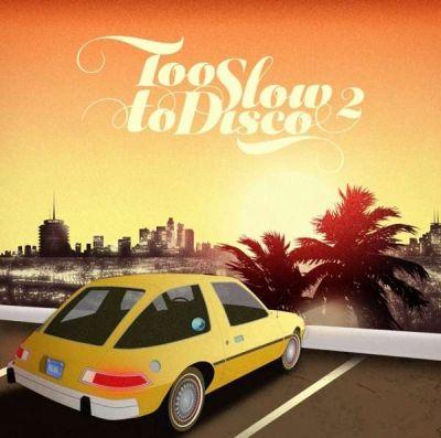 V/A - TOO SLOW TO DISCO VOL 2 (2015) CD