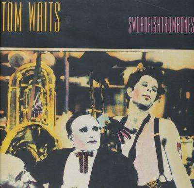 Tom Waits - Swordfishtrobones (1983) LP