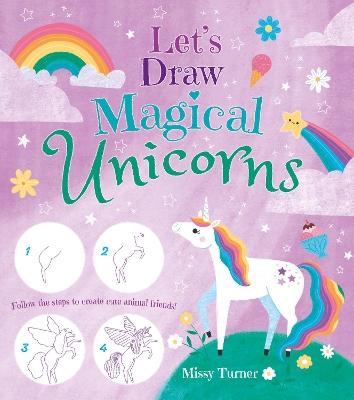 Let's Draw Magical Unicorns