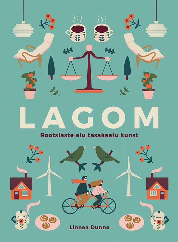 LAGOM. Rootslaste elu tasakaalu kunst