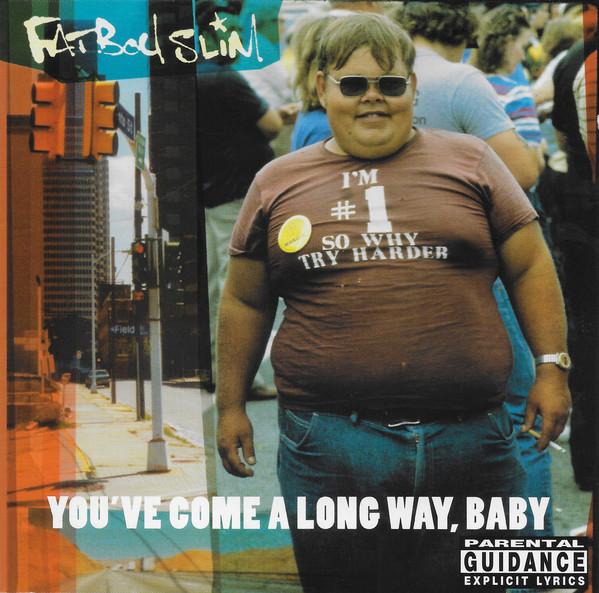FATBOY SLIM - YOU'VE COME A LONG WAY, BABY (1998)CD