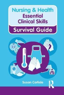 Nursing & Health Survival Guide: Essential Clinical Skills