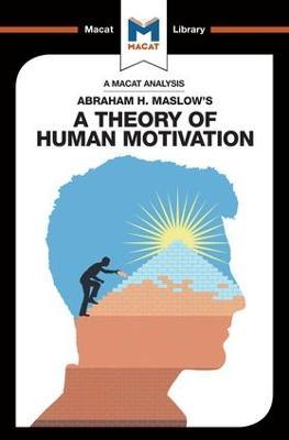 Analysis of Abraham H. Maslow's A Theory of Human Motivation