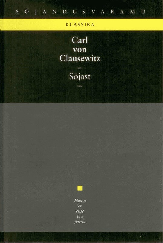E-raamat: Sõjast. Kindral Carl von Clausewitzist järele jäänud teos