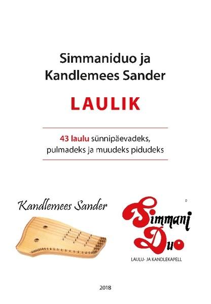 E-raamat: Simmaniduo ja Kandlemees Sander LAULIK: 43 laulu sünnipäevadeks, pulmadeks ja muudeks pidudeks