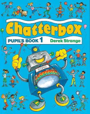 Chatterbox: Level 1: Pupil's Book