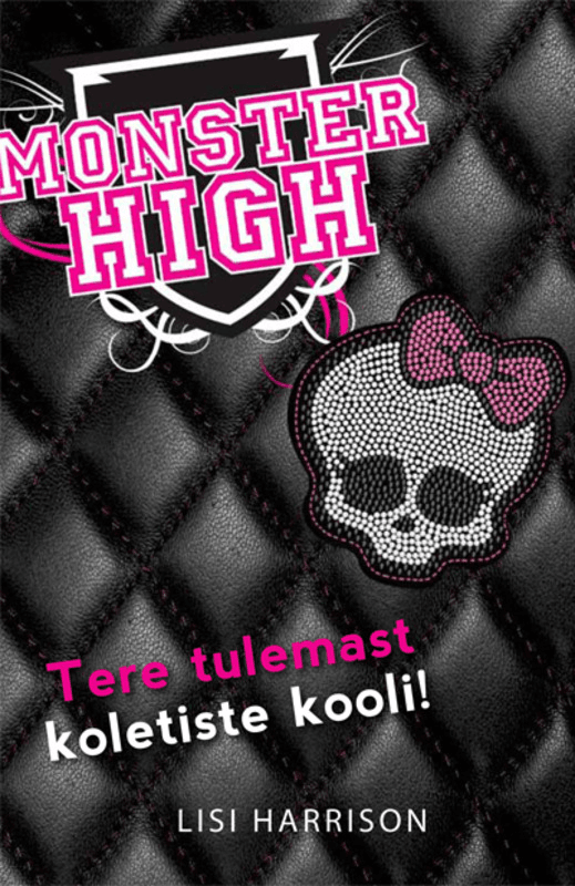 E-raamat: Monster High. Tere tulemast kollide kooli