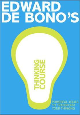 De Bono's Thinking Course (new edition)