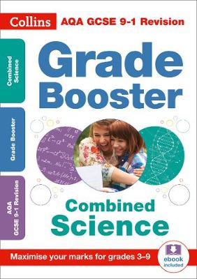 AQA GCSE 9-1 Combined Science Grade Booster (Grades 3-9)