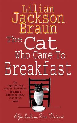Cat Who Came to Breakfast (The Cat Who... Mysteries, Book 16)