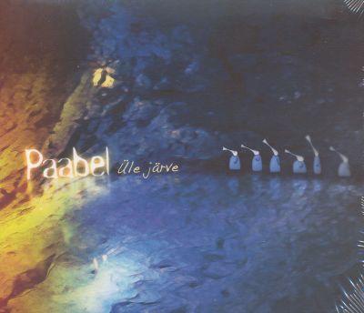 PAABEL - ÜLE JÄRVE (2016) CD