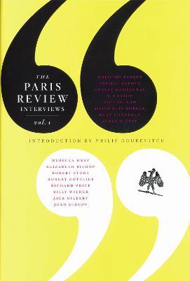 Paris Review Interviews: Vol. 1