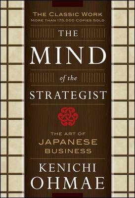 Mind Of The Strategist: The Art of Japanese Business