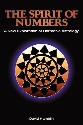 Spirit of Numbers: a New Exploration of Harmonic Astrology