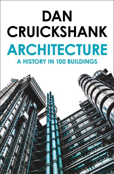 Architecture: a History of in 100 Buildings