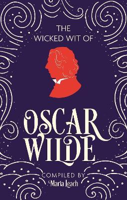 Wicked Wit of Oscar Wilde
