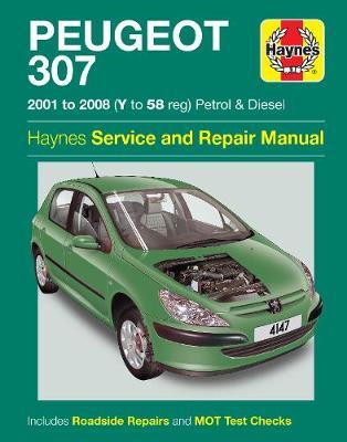 Peugeot 307 Petrol & Diesel (01 - 08) Haynes Repair Manual