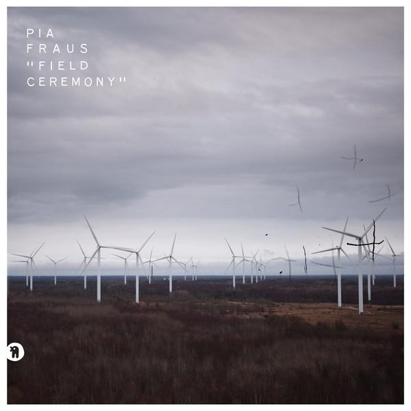 PIA FRAUS - FIELD CEREMONY (2017) CD
