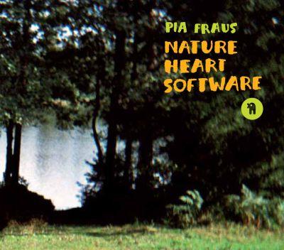 Pia Fraus - Nature Heart Software (2006) LP