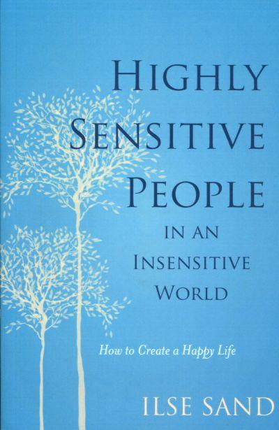 Highly Sensitive People in an Insensitive World