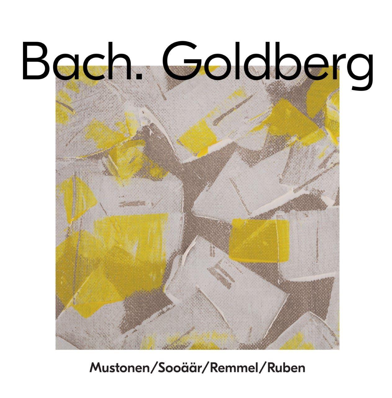 MUSTONEN, SOOÄÄR, REMMEL, RUBEN - BACH. GOLDBERG (2020) CD