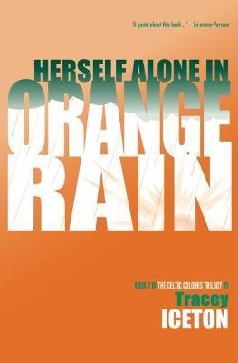Herself Alone in Orange Rain