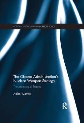 Obama Administration's Nuclear Weapon Strategy