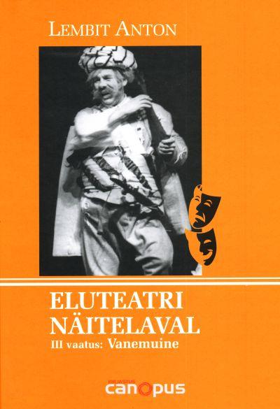 ELUTEATRI NÄITELAVAL III