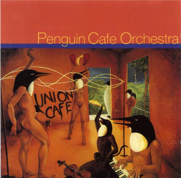 PENGUIN CAFE ORCHESTRA - UNION CAFE (1993) CD