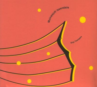 SIRJE TOOMPERE - MUINASJUTT ISEENDALE CD