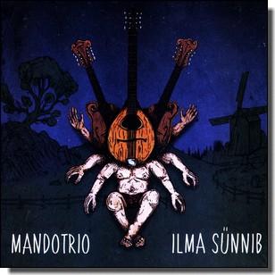 MANDOTRIO - ILMA SÜNNIB (2018) CD