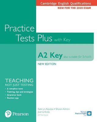 Cambridge English Qualifications: A2 Key (Also suitable for Schools) Practice Tests Plus with key