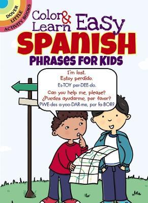 Color & Learn Easy Spanish Phrases for Kids