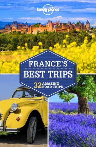 Lonely Planet: France'S Best Trips
