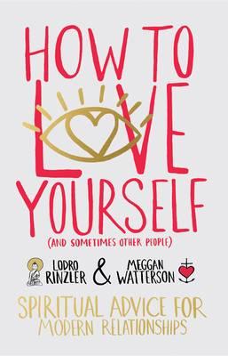 HOW TO LOVE YOURSELF
