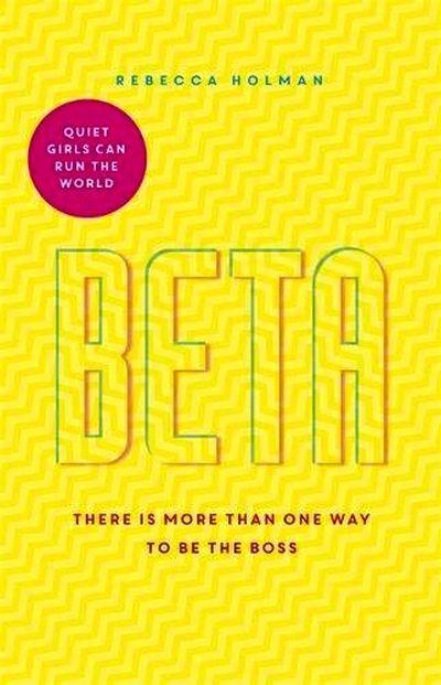 Beta: Quiet Girls Can Run the World