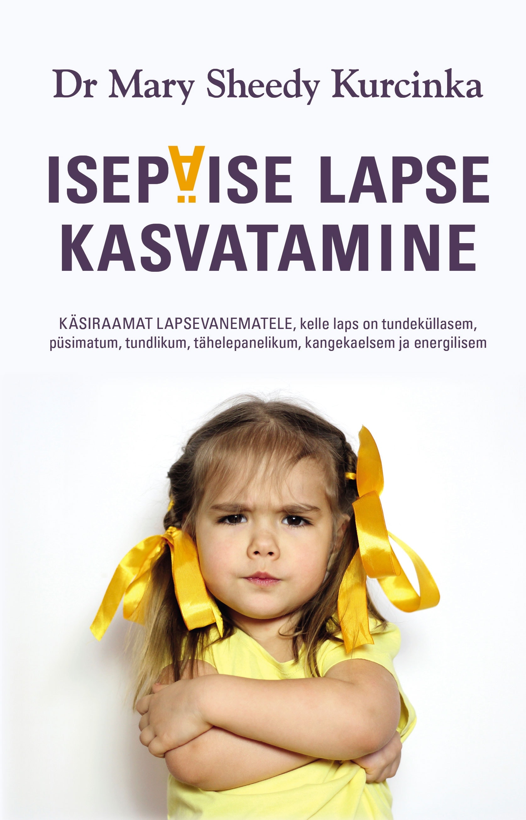 Isepäise lapse kasvatamine
