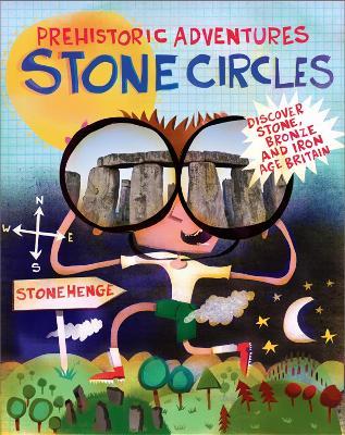Prehistoric Adventures: Stone Circles