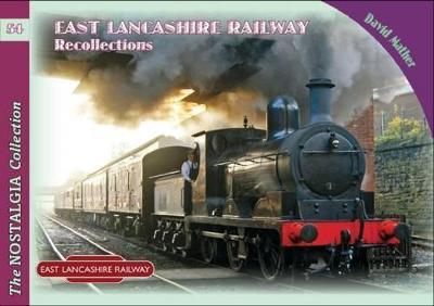 East Lancashire Railway Recollections