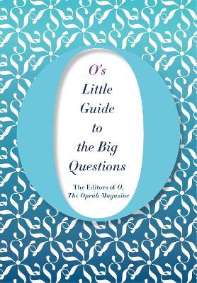 O's Little Guide to the Big Questions