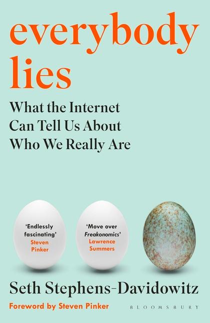 Everybody Lies: What The Internet Can Tell Us About Who We Really Are
