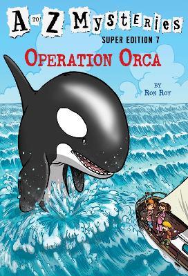 to Z Mysteries Super Edition #7: Operation Orca