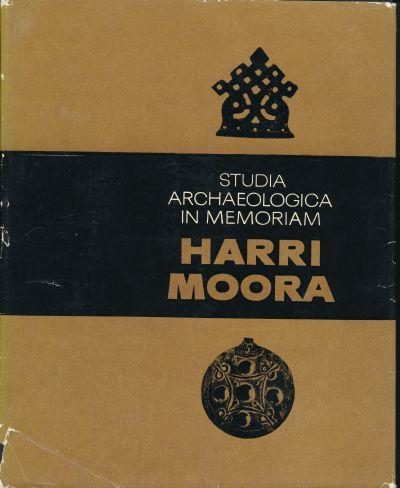 STUDIA ARCHAEOLOGICA IN MEMORIAM HARRI MOORA