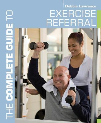 Complete Guide to Exercise Referral