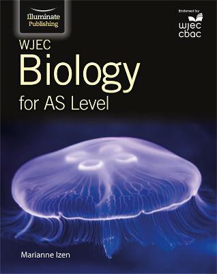 WJEC Biology for AS Level: Student Book
