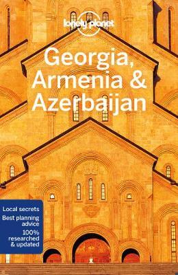 Lonely Planet: Georgia, Armenia and Azerbaijan