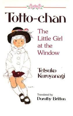 Totto Chan: The Little Girl At The Window
